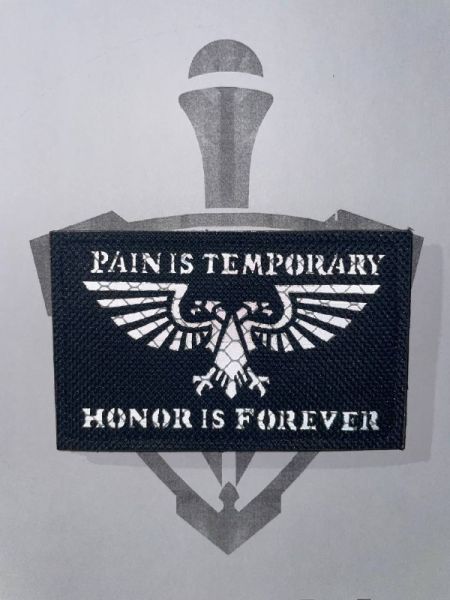 Warhammer 40K Patch – “Pain is Temporary, Honor is Forever” (Schwarz)